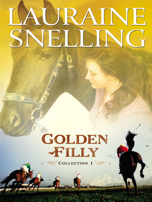 Title details for Golden Filly, Collection 1 by Lauraine Snelling - Wait list